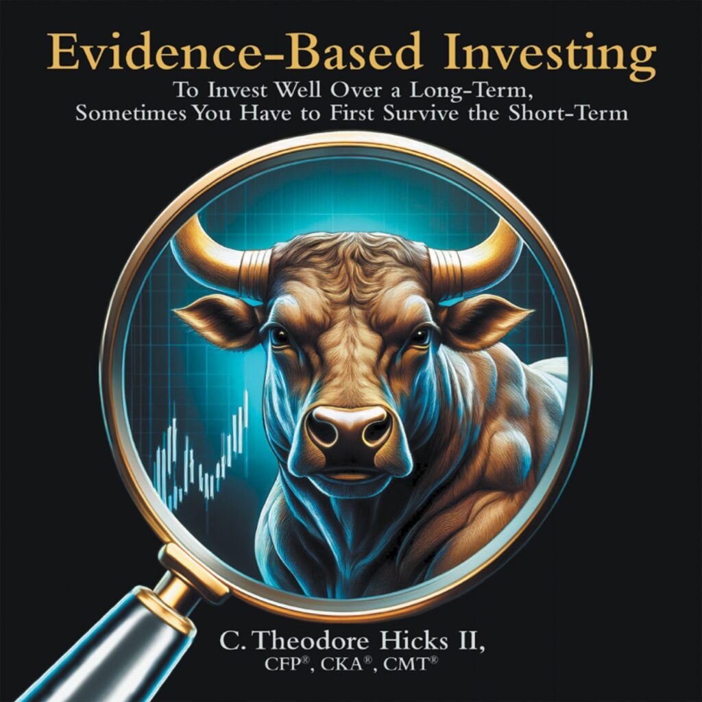Evidence-Based Investing: To Invest Well Over a Long-Term, Sometimes You Have to First Survive the Short-Term cover