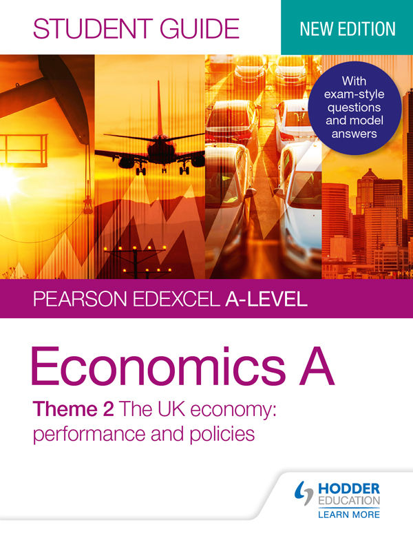 Pearson Edexcel A-level Economics A Student Guide: Theme 2 The UK economy – performance and policies (Pearson Edexcel a Level Studen) cover